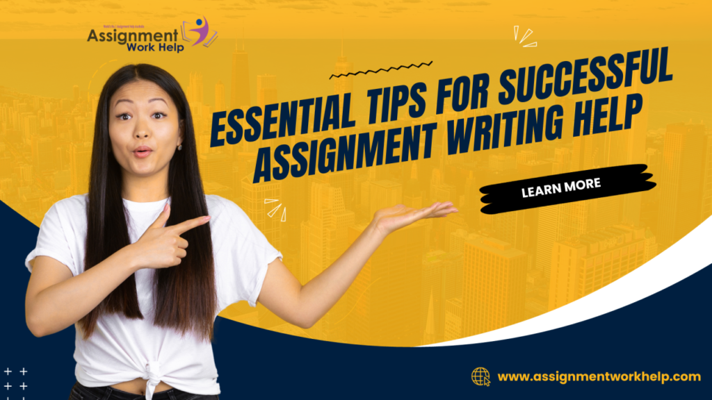 Key Strategies for Assignment Writing