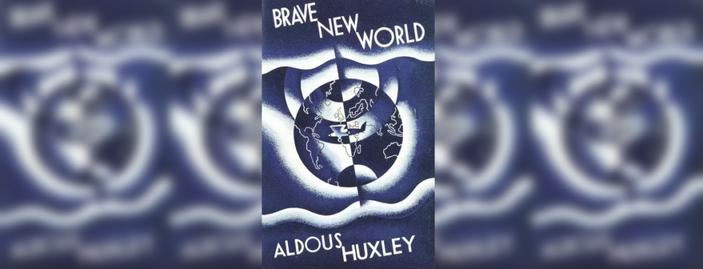 The Impact of Aldous Huxley’s Brave New World on Science Fiction